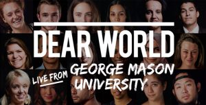 Dear World, Live from George Mason University