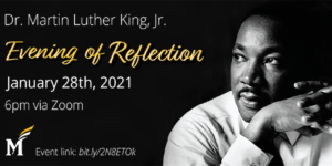 Dr. Martin Luther King Jr. Evening of Reflection, January, 28th, 2021