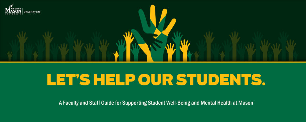 A Faculty and Staff Guide for Supporting Student Well-Being and Mental Health at Mason