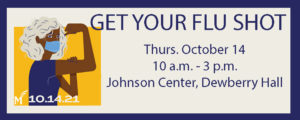 Get your Flu Shot - Thurs, October 14, 10am-3pm, Dewberry Hall