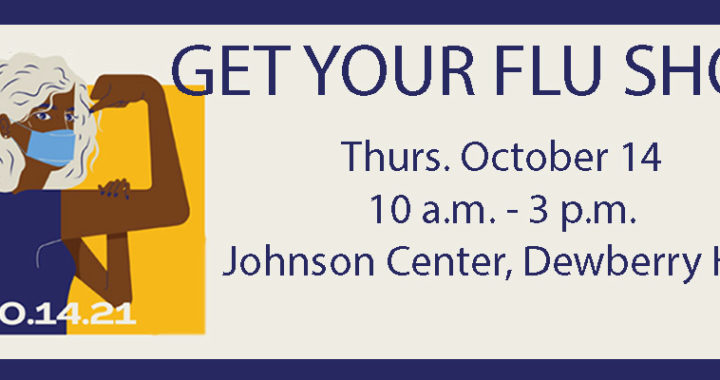 Get your Flu Shot - Thurs, October 14, 10am-3pm, Dewberry Hall
